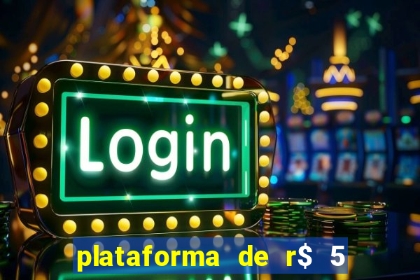 plataforma de r$ 5 para jogar