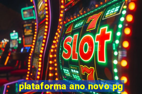 plataforma ano novo pg