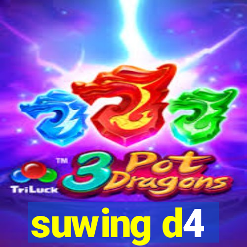 suwing d4