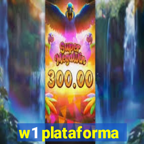 w1 plataforma