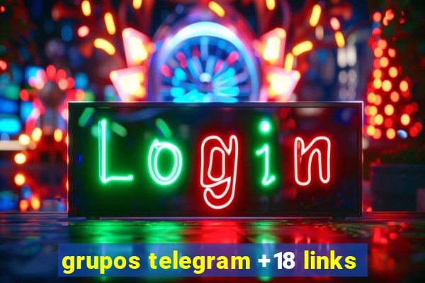 grupos telegram +18 links