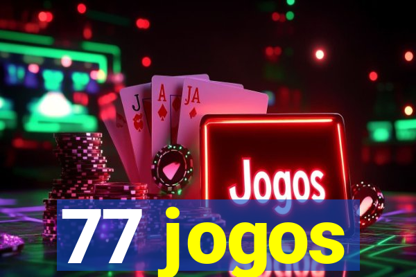 77 jogos