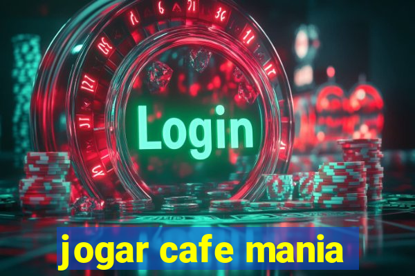 jogar cafe mania