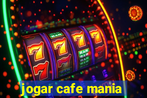 jogar cafe mania