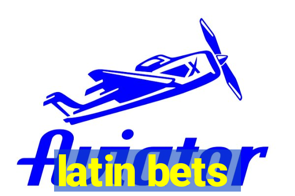 latin bets