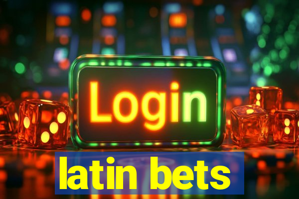 latin bets