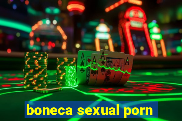 boneca sexual porn