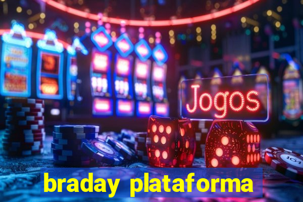 braday plataforma