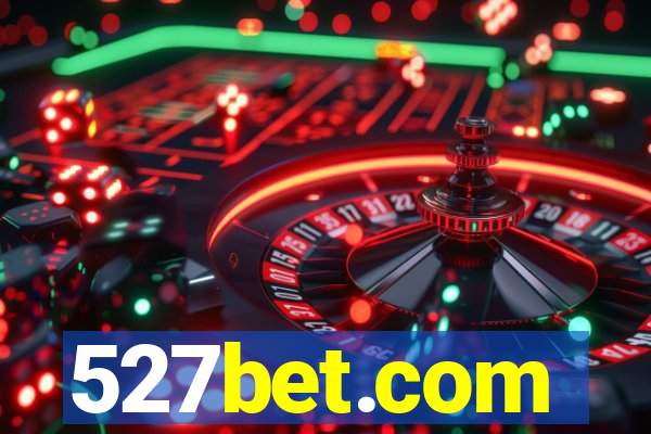 527bet.com