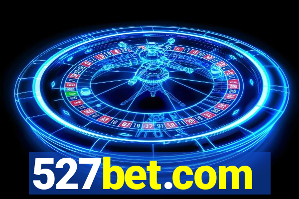 527bet.com