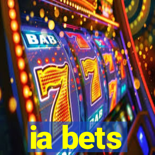 ia bets