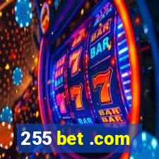 255 bet .com