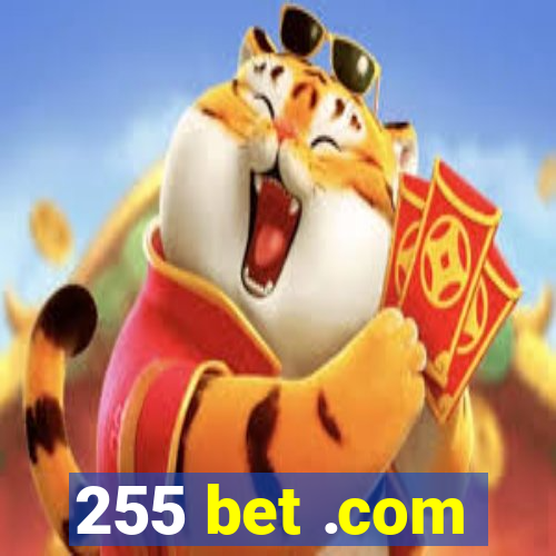 255 bet .com