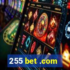 255 bet .com