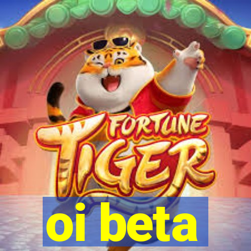 oi beta