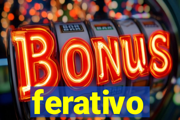 ferativo