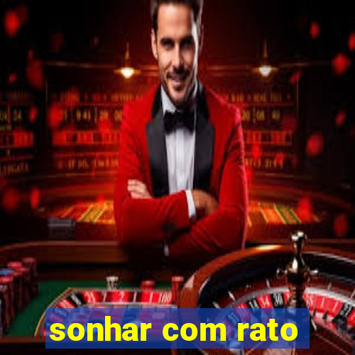 sonhar com rato