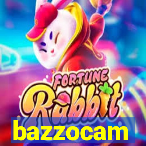 bazzocam