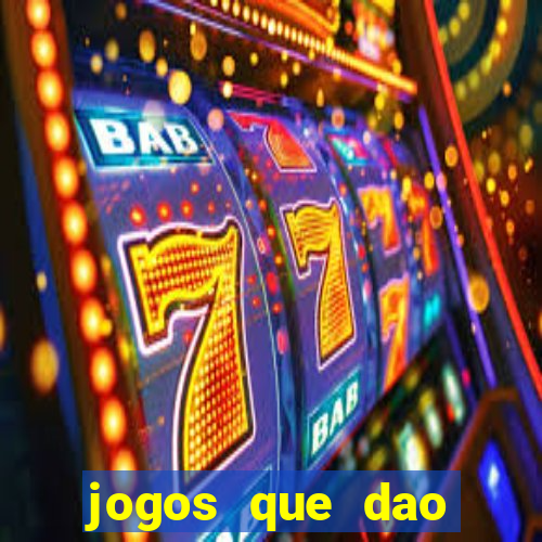 jogos que dao dinheiro sem deposito