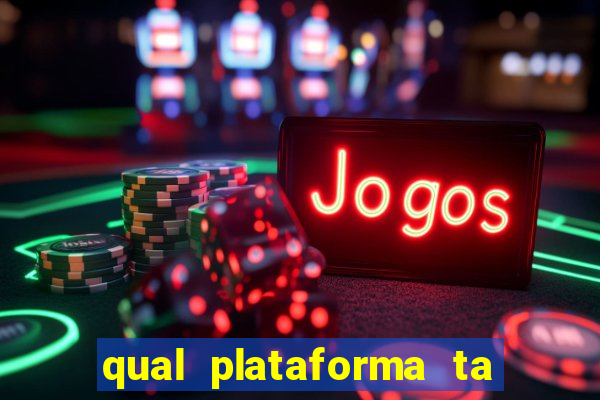 qual plataforma ta pagando mais