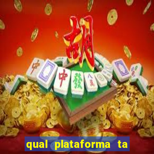 qual plataforma ta pagando mais