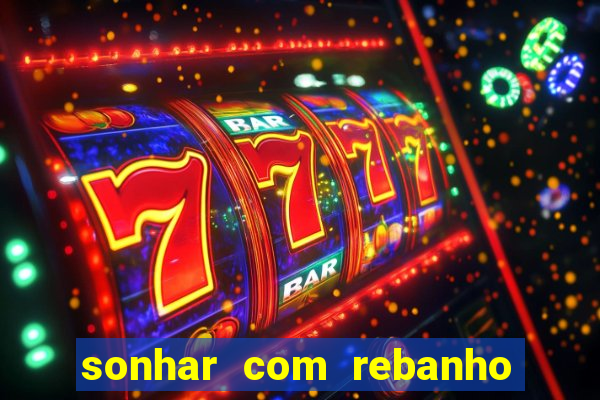 sonhar com rebanho de gado jogo do bicho