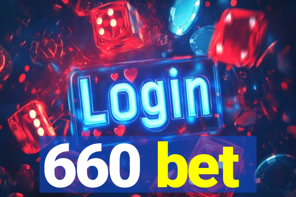 660 bet