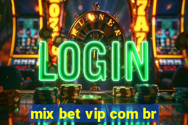 mix bet vip com br