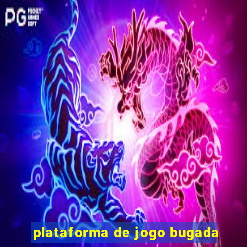 plataforma de jogo bugada