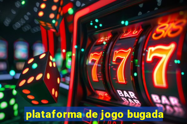 plataforma de jogo bugada