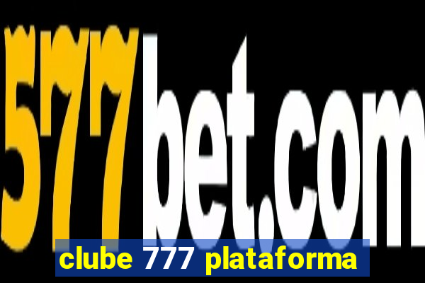 clube 777 plataforma