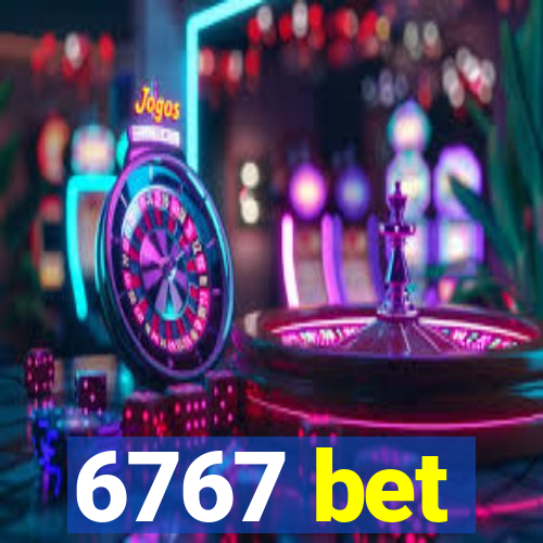 6767 bet