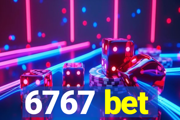 6767 bet