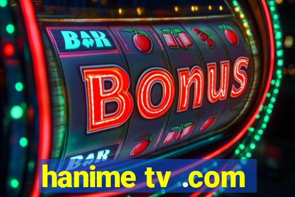 hanime tv .com