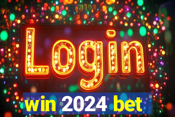 win 2024 bet