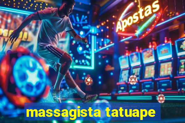 massagista tatuape