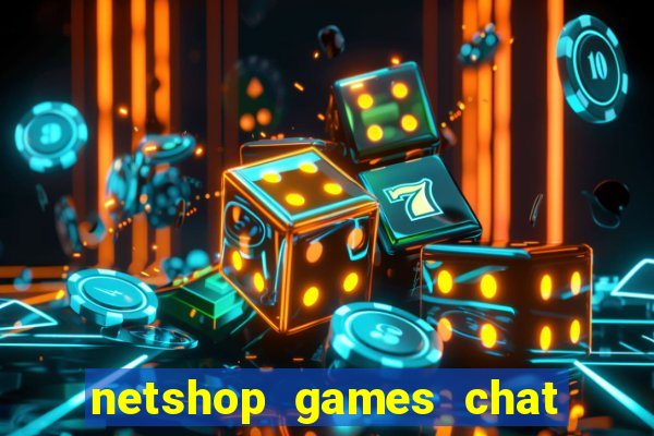 netshop games chat ao vivo