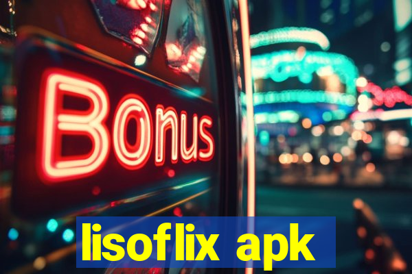 lisoflix apk