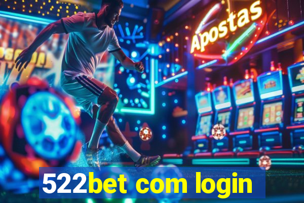 522bet com login