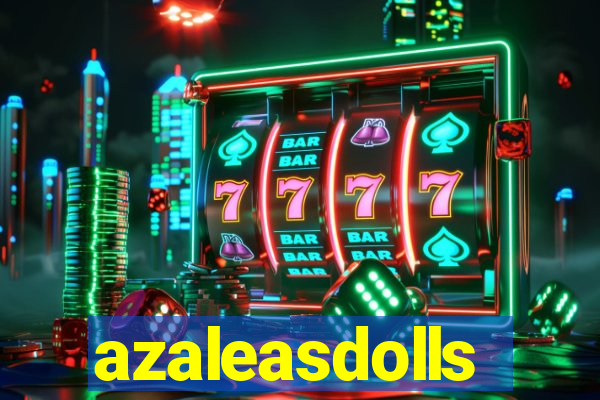 azaleasdolls