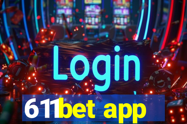 611bet app