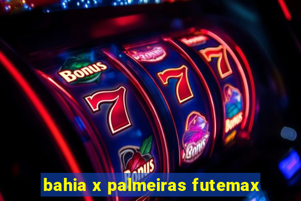 bahia x palmeiras futemax