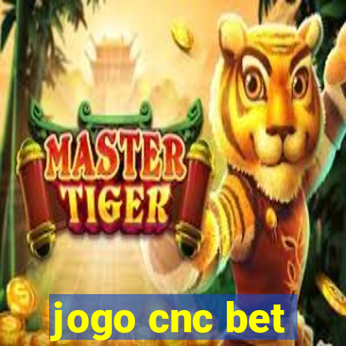 jogo cnc bet