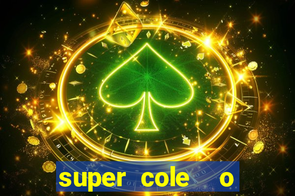 super cole  o 7784 jogos para pc download