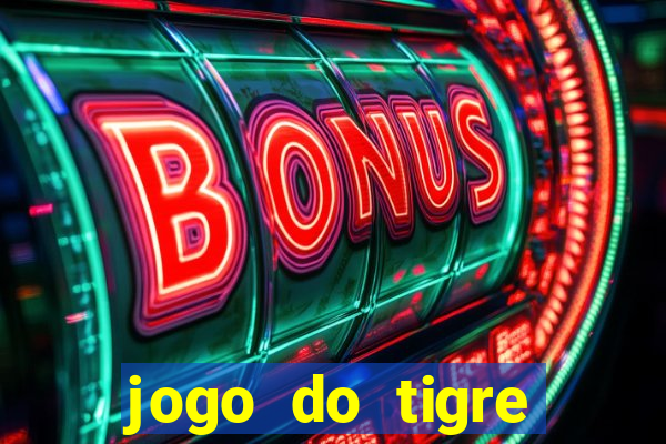 jogo do tigre rodada gratis