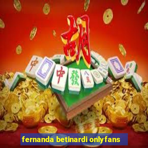 fernanda betinardi onlyfans