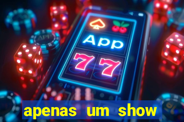 apenas um show pancadaria 2