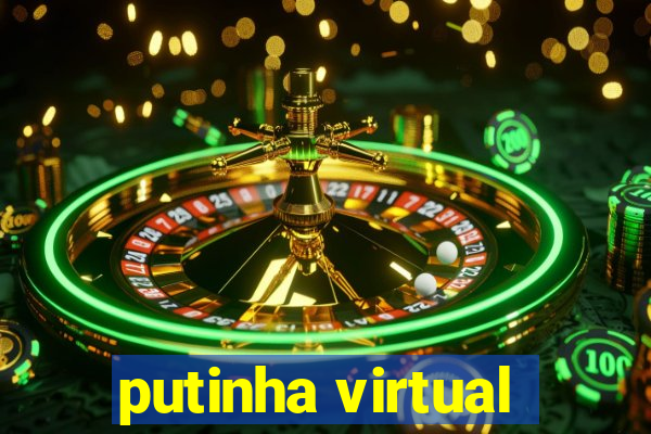 putinha virtual