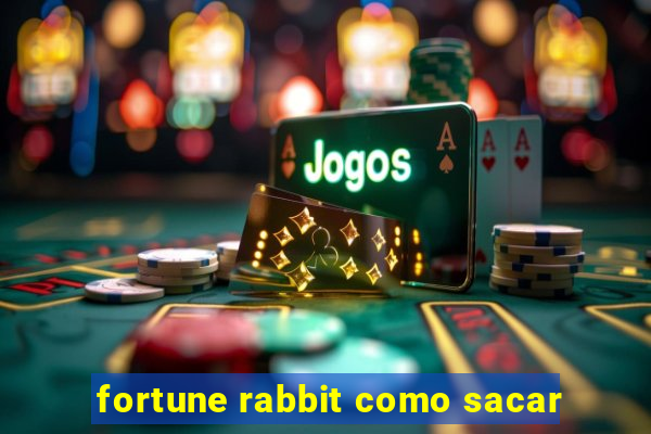 fortune rabbit como sacar