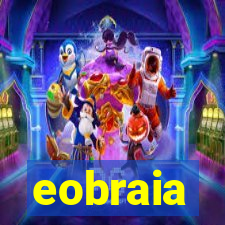 eobraia